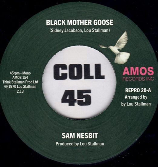 *JUST IN!* Sam Nesbit - Black Mother Goose b/w Chase Those Clouds Away - Kent Repro UK 7"