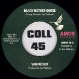 *JUST IN!* Sam Nesbit – Black Mother Goose b/w Chase Those Clouds Away – Kent Repro UK 7″