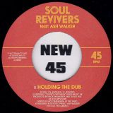 Soul Revivers Featuring Ash Walker – Holding It Down b/w Holding The Dub – Acid Jazz UK 7″