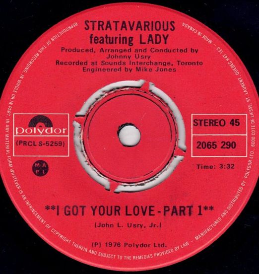 Stratavarious Featuring Lady - I Got Your Love Part 1 b/w Part 2 - Polydor CN 7"