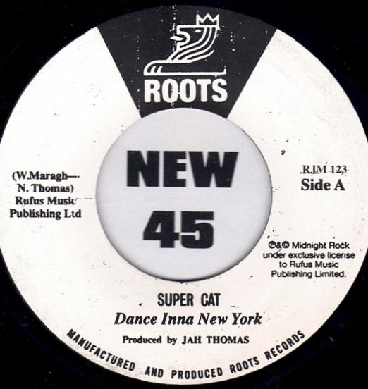 Super Cat - Dance Inna New York b/w Jah Thomas - New York Dub - Roots UK 7"