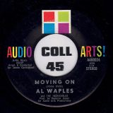 Al Waples And The Incredibles – Moving On b/w Love Now – Audio Arts 7″
