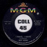 Beti Webb – I Know (You Could Be Happy) b/w I Have, I Have – MGM 7″