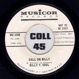 Billy T. Soul – Call On Billy b/w The Way To A Woman’s Heart – Musicor DJ 7″