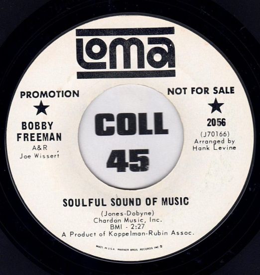 Bobby Freeman - Soulful Sound Of Music b/w Shadow Of Your Love - Loma DJ 7"