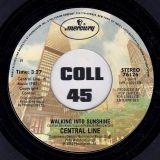 Central Line – Walking Into Sunshine b/w We Chose Love – Mercury 7″