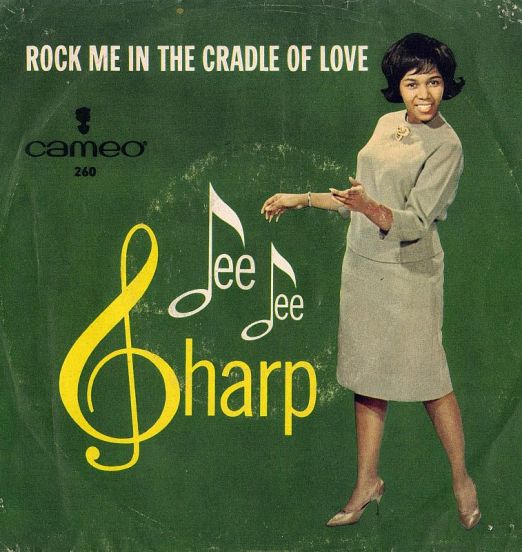Dee Dee Sharp - Rock Me In The Cradle Of Love b/w You'll Never Be Mine - Cameo 7"