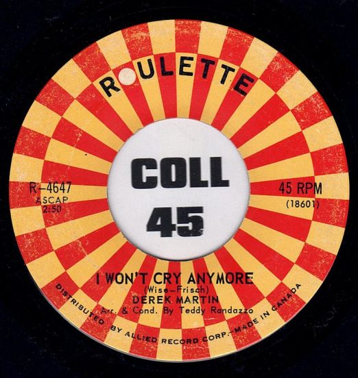 Derek Martin - I Won't Cry Anymore b/w Your Daddy Wants His Baby Back - Roulette 7"