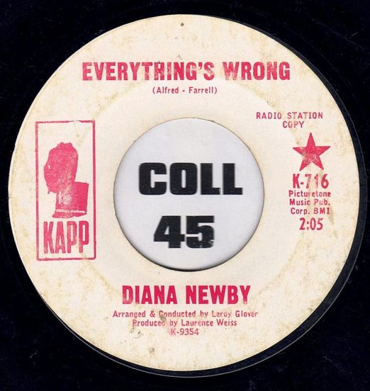 Diana Newby - Everything's Wrong b/w The Boy Don't Stand A Chance - Kapp DJ 7"