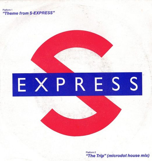 S-Express - Theme From S-Express b/w The Trip (Microdot House Mix) - Rhythm King GER 7"