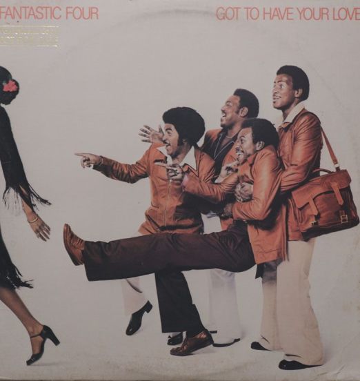 Fantastic Four - Got To Have Your Love - Westbound LP