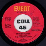 The Fatback Band – Spanish Hustle b/w Put Your Love (In My Tender Care) – Event 7″