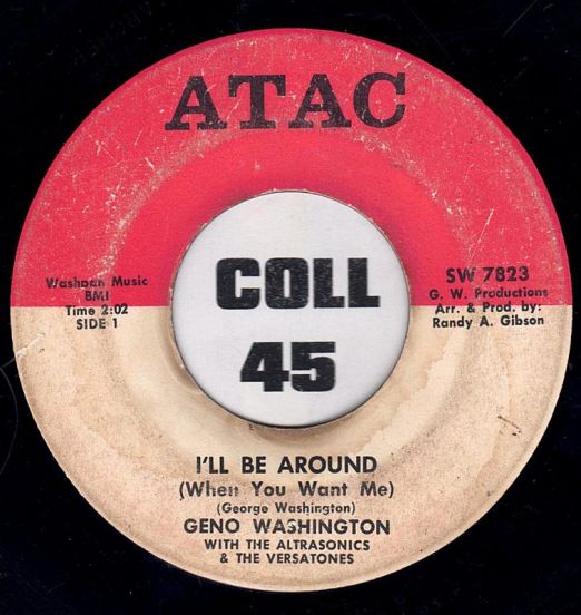 Geno Washington - I'll Be Around (When You Want Me) b/w Like My Baby - Atac 7"