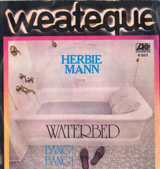 Herbie Mann - Waterbed b/w Bang! Bang! - Atlantic IT 7"