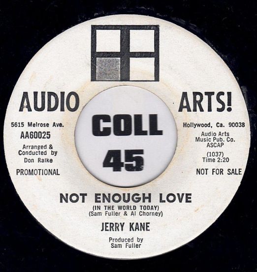 Jerry Kane - Not Enough Love b/w Same - Audio Arts DJ 7"