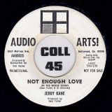 Jerry Kane – Not Enough Love b/w Same – Audio Arts DJ 7″