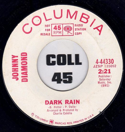 Johnny Diamond - Dark Rain b/w Our Dream (Song Of The Flower Children) - Columbia DJ 7"