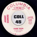 Johnny Diamond – Dark Rain b/w Our Dream (Song Of The Flower Children) – Columbia DJ 7″