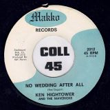 Ken Hightower And The Mavericks – The Danger Game b/w No Wedding After All – Makko 7″