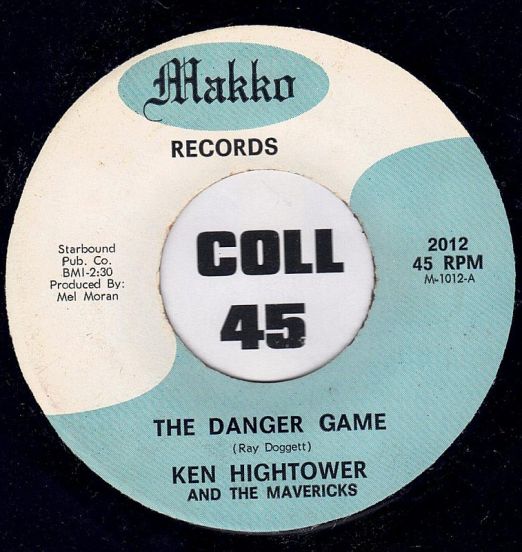 Ken Hightower And The Mavericks - The Danger Game b/w No Wedding After All - Makko 7"