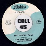 Ken Hightower And The Mavericks – The Danger Game b/w No Wedding After All – Makko 7″