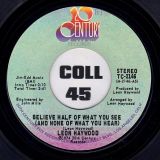 Leon Haywood – Believe Half Of What You See (And None Of What You Hear) b/w The Day I Laid Eyes On You – 20th Century 7″