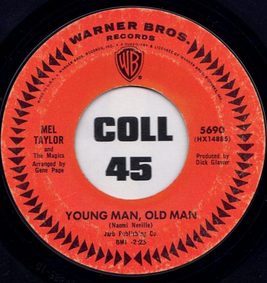 Mel Taylor And The Magics - Young Man, Old Man b/w I've Got My Love To Keep Me Warm - WB 7"
