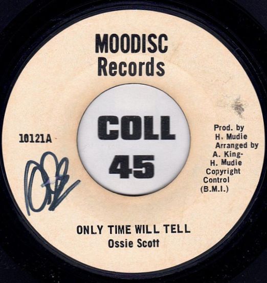 Ossie Scott - Only Time Will Tell b/w Version - Moodisc JA 7"