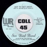 Sea Bird Band – Shine The Light b/w Got To Get Away – Waylon 7″