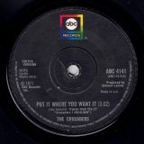 The Crusaders – Put It Where You Want It b/w Don’t Let It Get You Down – ABC UK 7″