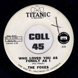 The Foxes – Thrilled b/w Who Loved You As Fondly As I – Titanic 7″