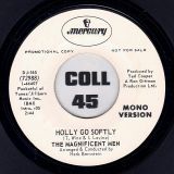 The Magnificent Men – Holly Go Softly – Mercury DJ 7″