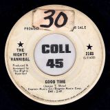 The Mighty Hannibal – Good Time b/w I Just Want Some Love – Loma DJ 7″