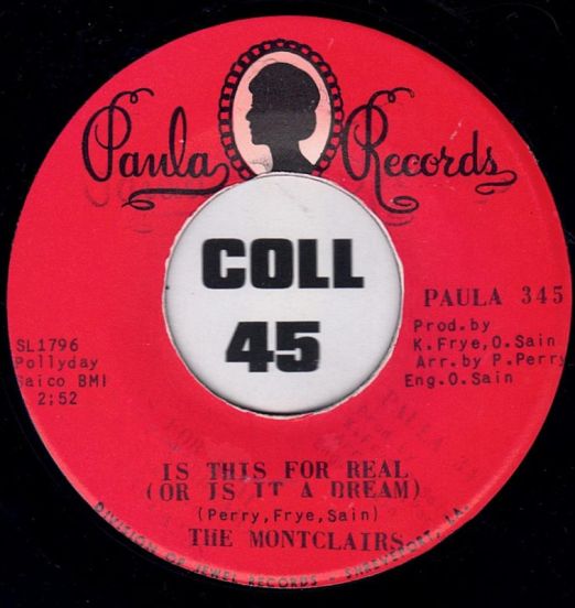 The Montclairs - Is This For Real (Or Is It A Dream) b/w All I Really Care About (Is You) - Paula 7"