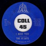 The O’Jays – Now That I Found You b/w I Miss You – Bell 7″