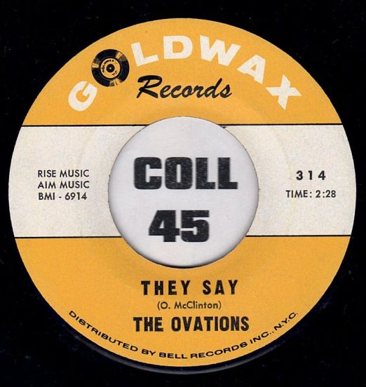 The Ovations - They Say b/w Me And My Imagination - Goldwax 7"