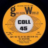 The Reflections – (Just Like) Romeo & Juliet b/w Can’t You Tell By The Look In My Eyes – Golden World 7″