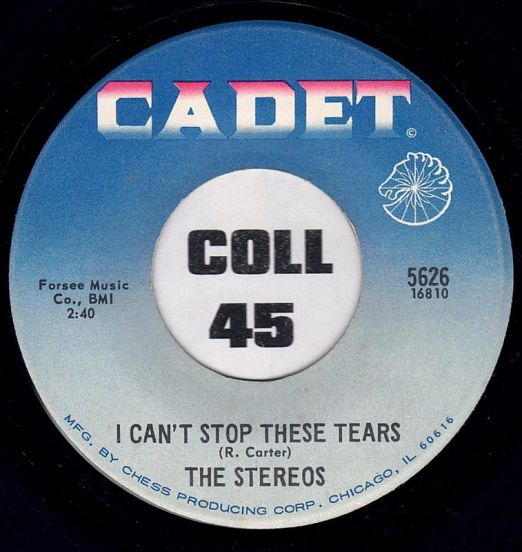 The Stereos - I Can't Stop These Tears b/w I Feel Soul A'Coming - Cadet 7"