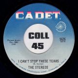 The Stereos – I Can’t Stop These Tears b/w I Feel Soul A’Coming – Cadet 7″