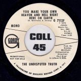 The Undisputed Truth – You Make Your Own Heaven And Hell Right Here On Earth b/w Same – Gordy DJ 7″