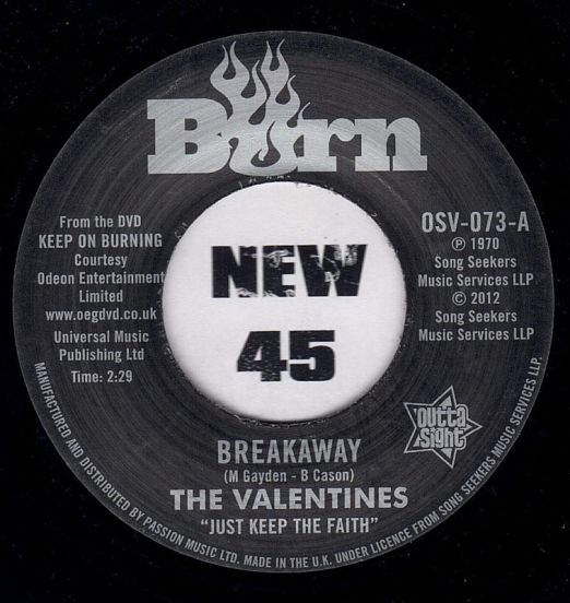 The Valentines - Breakaway b/w The Ohio Players - Love Slipped Through My Fingers - Outta Sight UK 7"