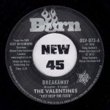 The Valentines – Breakaway b/w The Ohio Players – Love Slipped Through My Fingers – Outta Sight UK 7″