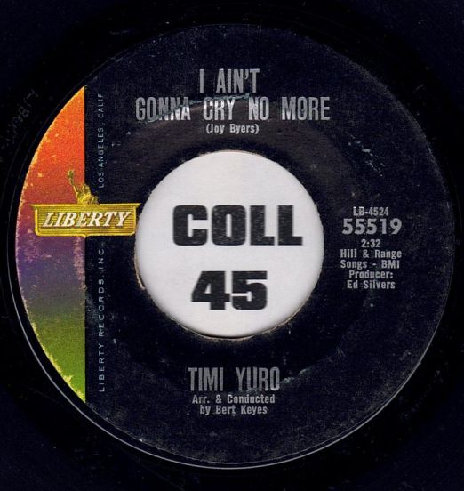 Timi Yuro - I Aint Gonna Cry No More b/w The Love Of A Boy - Liberty 7"