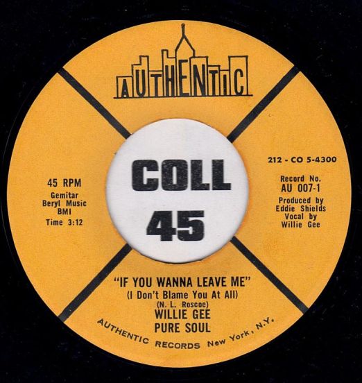 Willie Gee Pure Soul - If You Wanna Leave Me b/w You Left Me Standing - Authentic 7"
