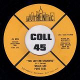 Willie Gee Pure Soul – If You Wanna Leave Me b/w You Left Me Standing – Authentic 7″