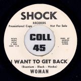 Woman – I Want To Get Back b/w That’s How It Is – Shock DJ 7″
