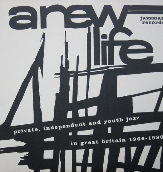 VA - A New Life (Private, Independent And Youth Jazz In Great Britain 1966-1990) - Jazzman UK 2LP