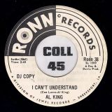 Al King – I Can’t Understand b/w What You’re Looking For – Ronn DJ 7″