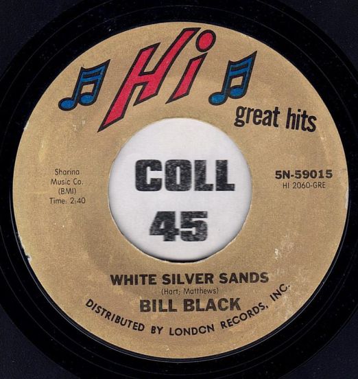 Bill Black - White Silver Sands b/w Smokie Pt. 2 - Hi 7"