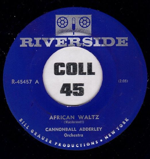 Cannonball Adderley Orchestra - African Waltz b/w Kelly Blue - Riverside 7"